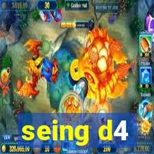 seing d4